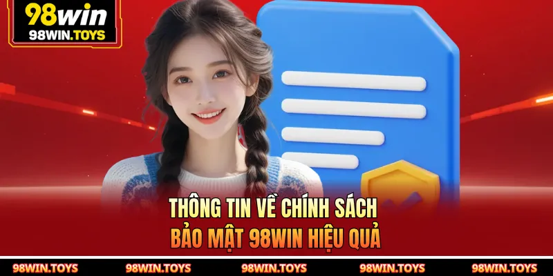Thông tin về chính sách bảo mật 98WIN hiệu quả